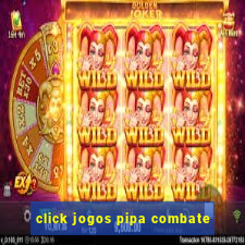 click jogos pipa combate